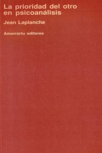 PRIORIDAD DEL OTRO EN PSICOANALISIS, LA