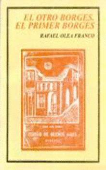 OTRO BORGES,EL.EL PRIMER BORGES