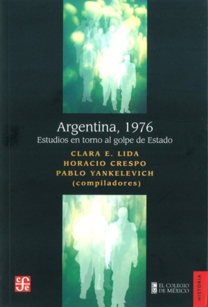 ARGENTINA 1976.ESTUDIOS EN TORNO AL GOLPE DE ESTADO