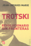 TROTSKI-REVOLUCIONARIO SIN FRONTERAS