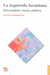 IZQUIERDA LACANIANA,LA-PSICOANALISIS,TEORIA,POLITICA