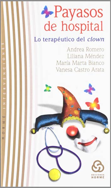 PAYASOS DE HOSPITAL. LO TERAPEUTICO DEL CLOWN