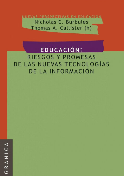 EDUCACION: RIESGOS Y PROMESAS DE LAS NUEVAS TECNOLOGIAS
