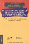 CONOCIMIENTO ESCOLAR EN UNA PERSPECTIVA HISTORICA Y COMPARAT