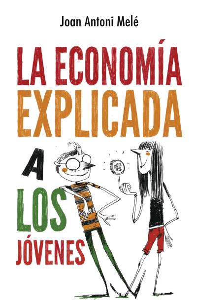 ECONOMIA EXPLICADA A LOS JOVENES, LA
