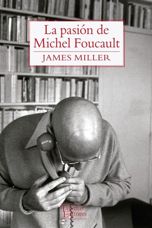 PASION DE MICHEL FOUCAULT, LA