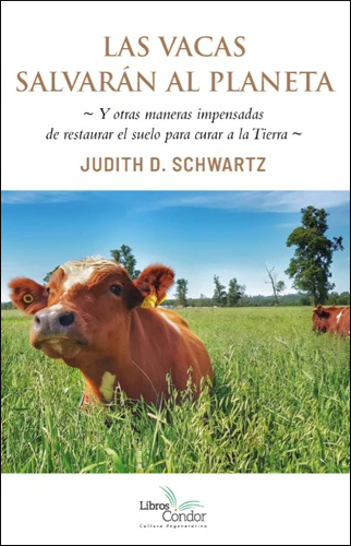 VACAS SALVARAN AL PLANETA, LAS