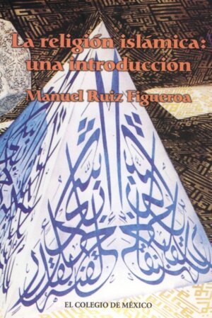 RELIGION ISLAMICA,LA-UNA INTRODUCCION