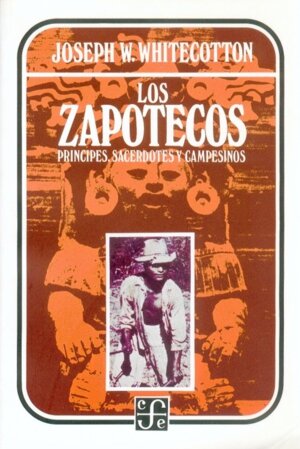 ZAPOTECOS.PRINCIPES,SACERDOTES Y CAMPESI