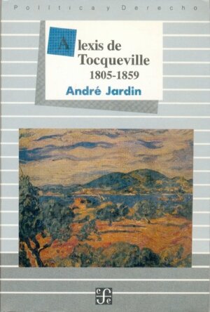 ALEXIS DE TOCQUEVILLE 1805-185