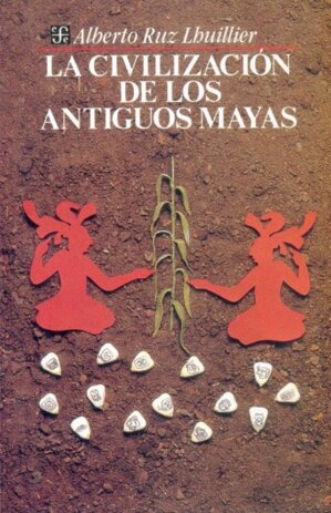 CIVILIZACION ANTIGUOS MAYAS,LA
