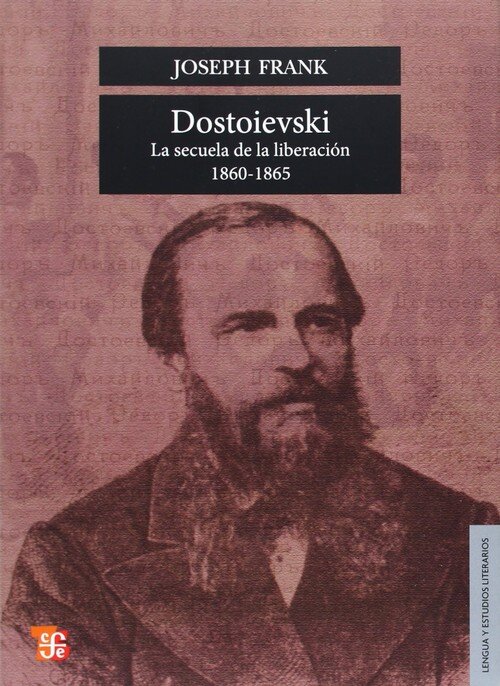 DOSTOIEVSKI.LA SECUELA DE LA LIBERACION, 1860 1865