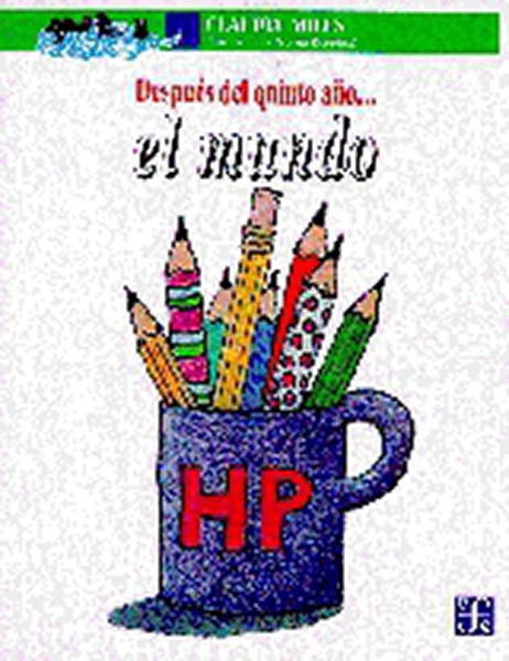 DESPUES DEL QUINTO A�O... EL MUNDO