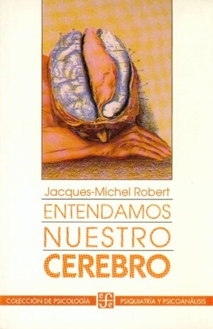 ENTENDAMOS NUESTRO CEREBRO