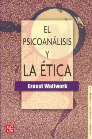 PSICOANALISIS Y LA ETICA
