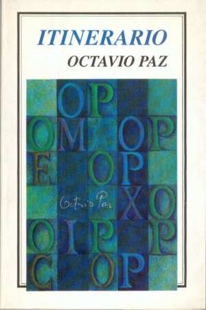 ITINERARIO/OCTAVIO PAZ