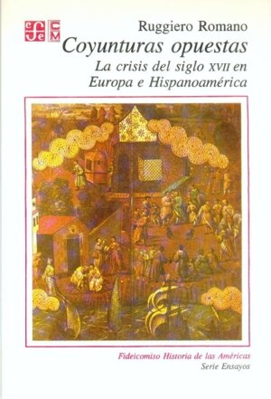 COYUNTURAS OPUESTAS.CRISIS S.XVII