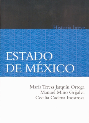 BREVE HISTORIA ESTADO DE MEXICO