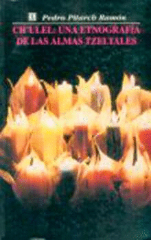CHULEL:UNA ETNOGRAFIA ALMAS TZELTALES