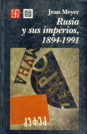 RUSIA Y SUS IMPERIOS,1894-1991