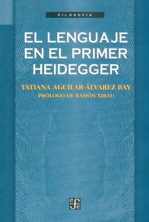 LENGUAJE EN EL PRIMER HEIDEGGER,EL