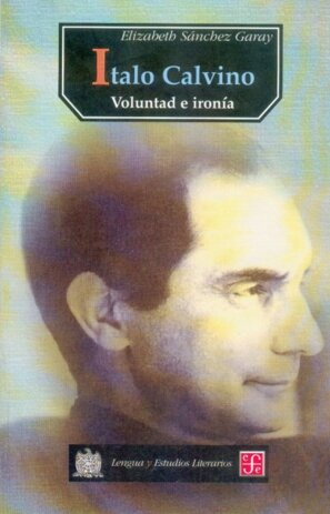 ITALO CALVINO.VOLUNTAD E IRONIA