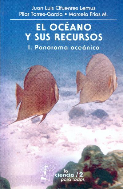 OCEANO Y SUS RECURSOS I, EL. PANORAMA OCEANICO