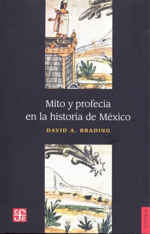 MITO Y PROFECIA EN HISTORIA MEXICO