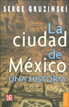 CIUDAD DE MEXICO-UNA HISTORIA