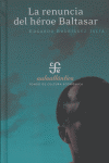 RENUNCIA DEL HEROE BALTASAR