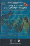 LO QUE SOMOS Y EL GENOMA HUMANO