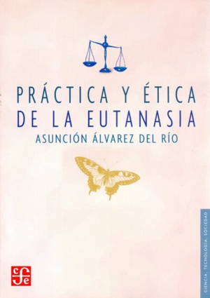 PRACTICA Y ETICA DE LA EUTANASIA