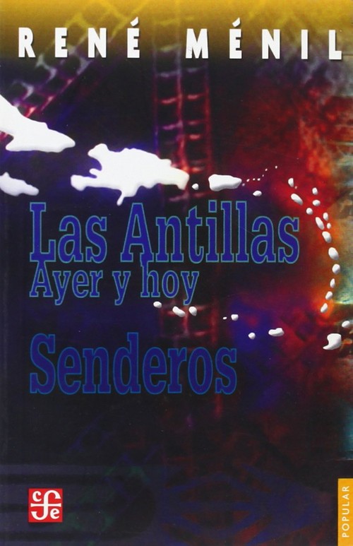 ANTILLAS-AYER Y HOY/SENDEROS