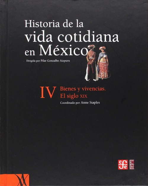 HISTORIA VIDA COTIDIANA MEXICO IV