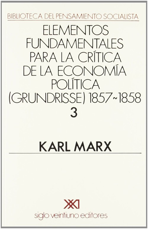 GRUNDRISSE. 1857-1858. VOL. 3