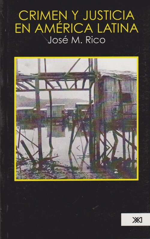 CRIMEN Y JUSTICIA EN AMERICA LATINA