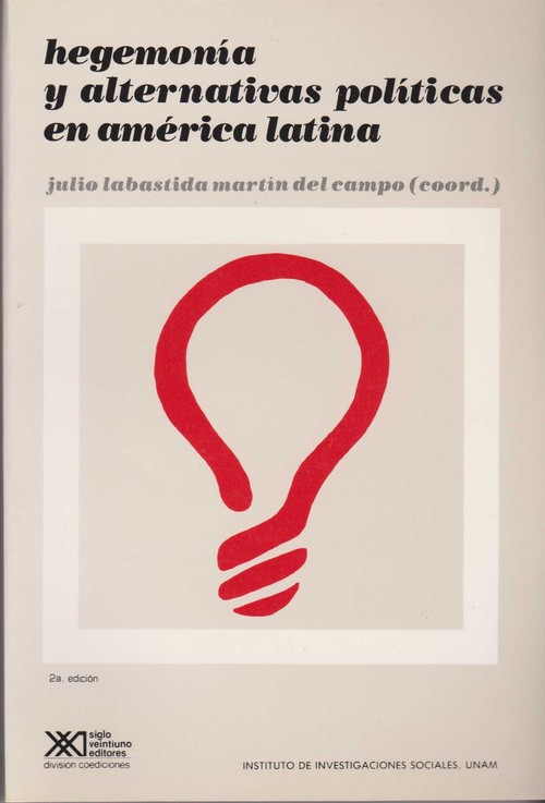 HEGEMONIA Y ALTERNATIVAS POLITICAS EN AMERICA LATINA