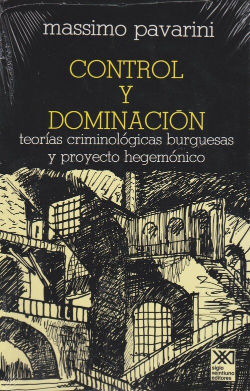 CONTROL Y DOMINACION TEORIAS CRIMINOLOG
