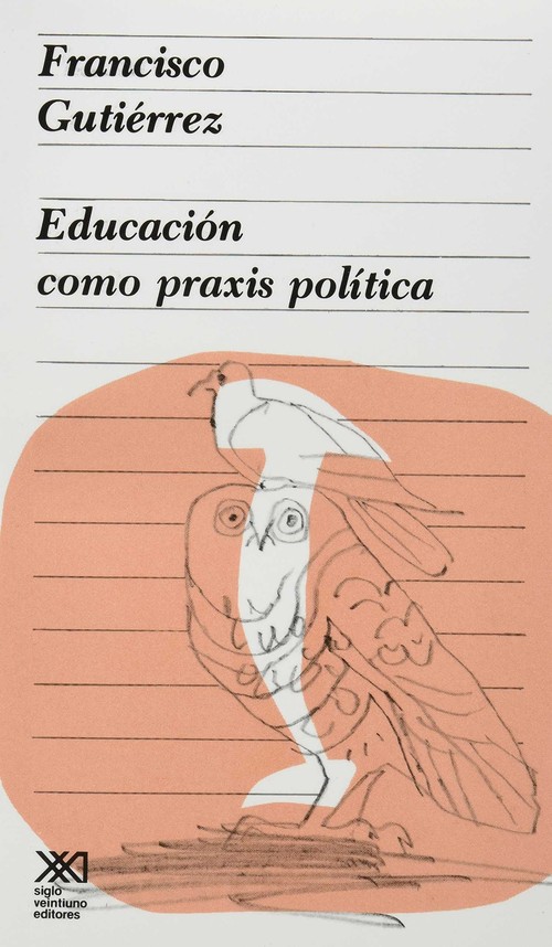 EDUCACION COMO PRAXIS POLITICA, LA