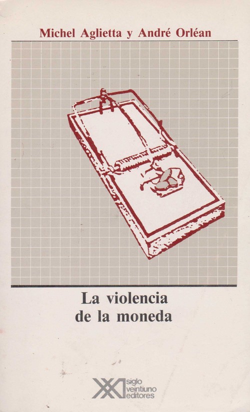 VIOLENCIA DE LA MONEDA, LA