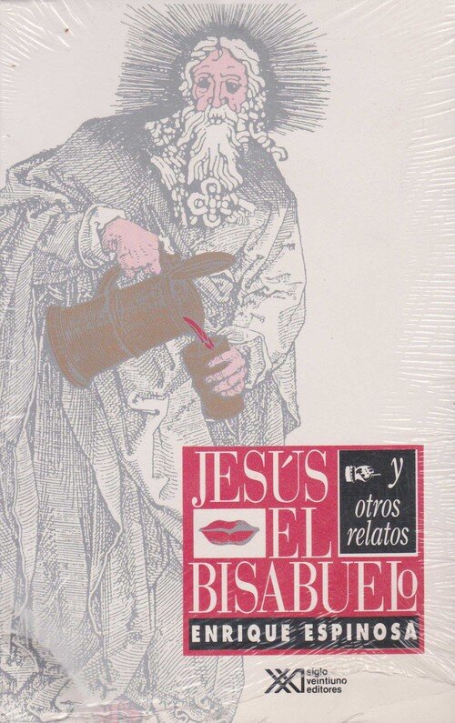 JESUS, EL BISABUELO Y OTROS RELATOS