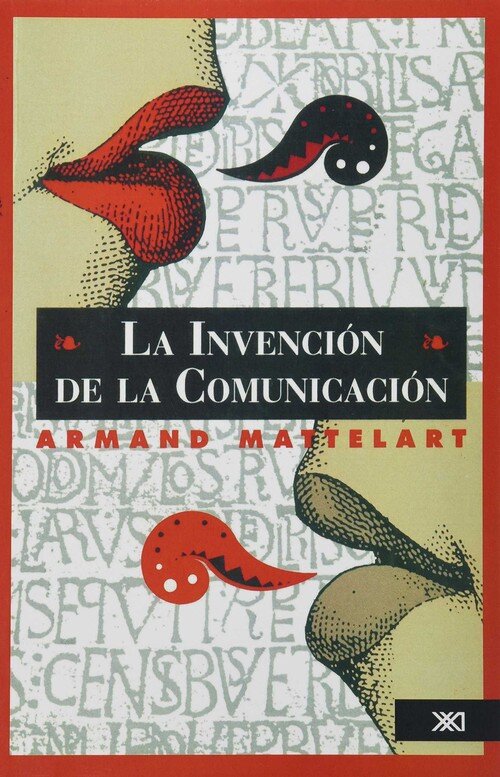 INVENCION DE LA COMUNICACION, LA