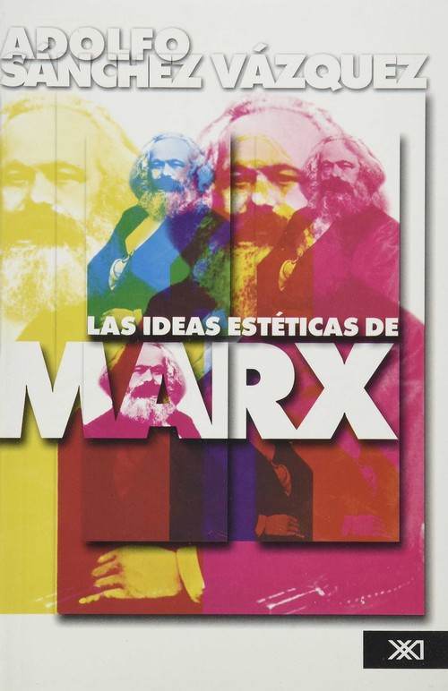 IDEAS ESTETICAS DE MARX, LAS