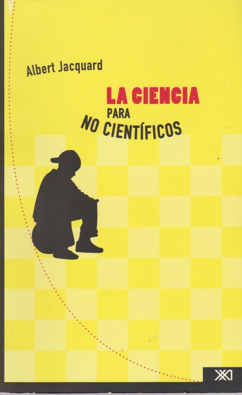 CIENCIA PARA NO CIENTIFICOS, LA