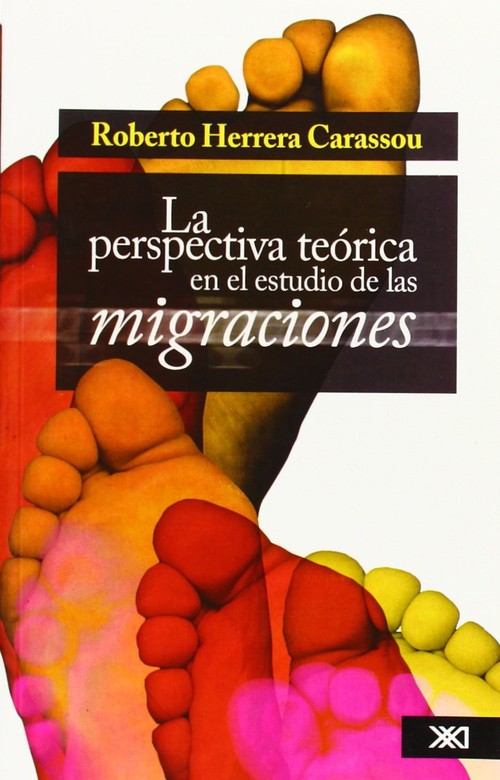 PERSPECTIVA TEORICA EN EL ESTUDIO DE LAS MIGRACIONES, LA