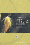 CULTIVO DEL MAIZ, EL: TEMAS SELECTOS