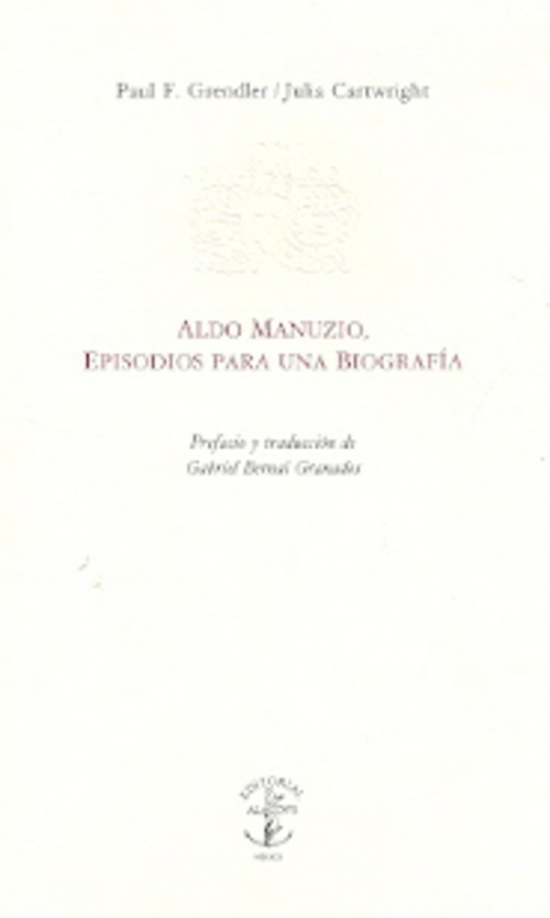 ALDO MANUZIO, EPISODIOS PARA UNA BIOGRAFIA
