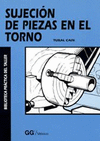 SUJECION DE PIEZAS EN EL TORNO