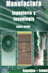 MANUFACTURA INGEN.Y TECNOL.-4 EDICION
