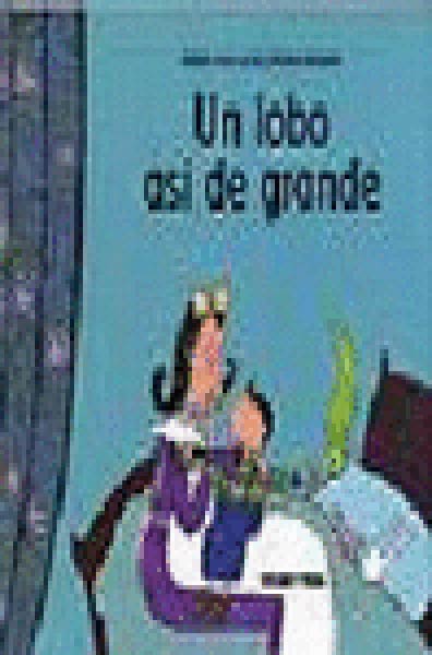 UN LOBO ASI DE GRANDE